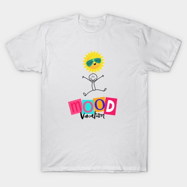 Mood vacation colection T-Shirt by Eva Passi Arts